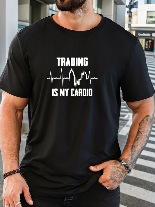 Men's T-Shirt 2025 New Arrival Witty Trading Theme Graphic “TRADING IS MY CARDIO” Chart Print Stylish Top Daily Casual